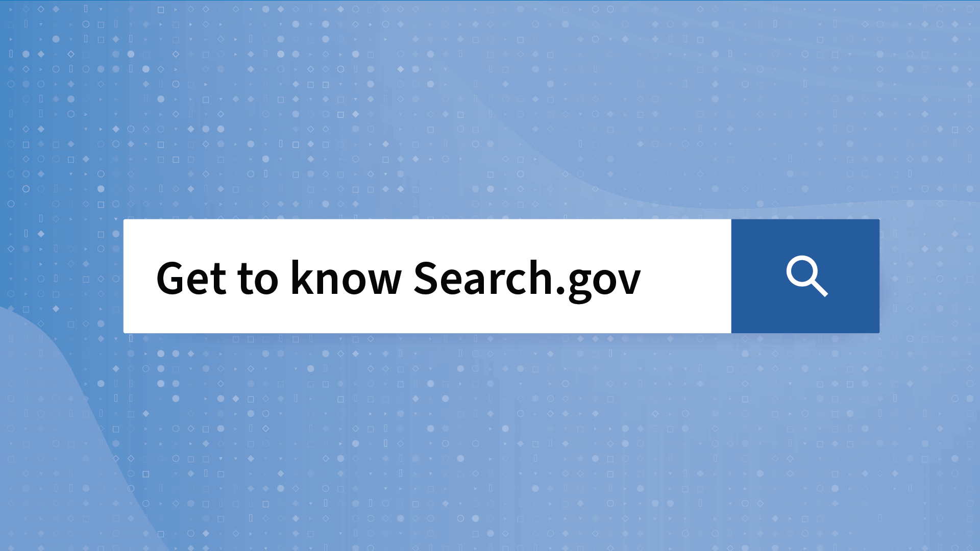Get To Know Search Gov